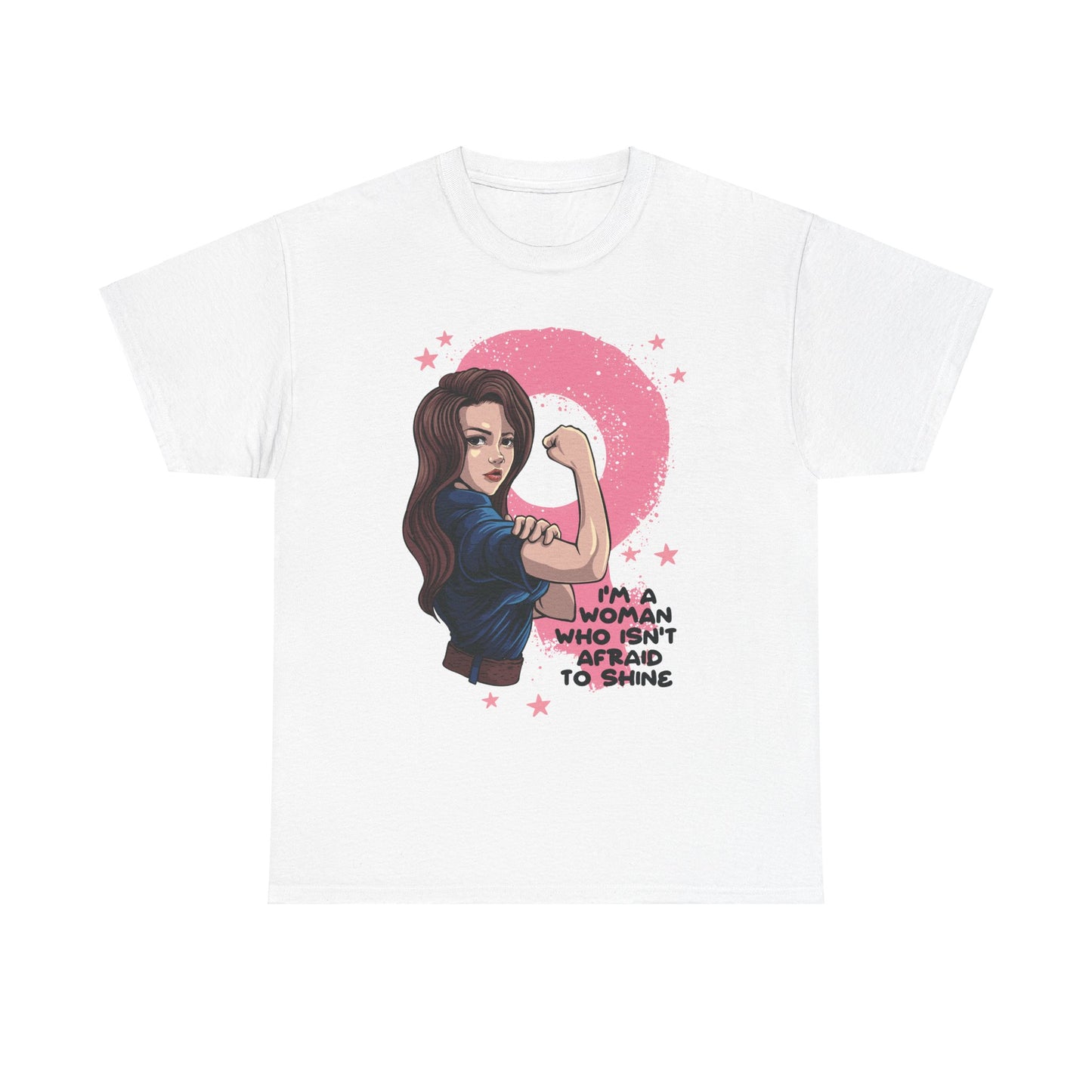 "I'm a Woman Who Isn’t Afraid to Shine" - T-Shirt