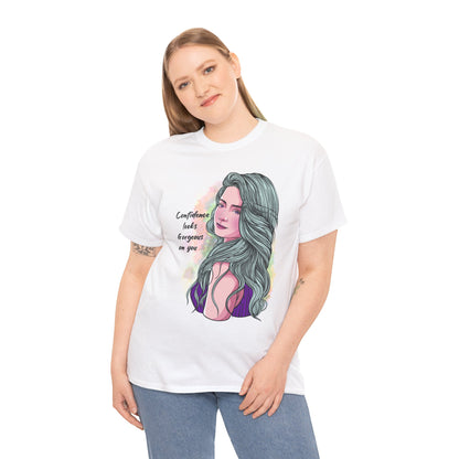 "Confidence Looks Gorgeous on You" - T-Shirt