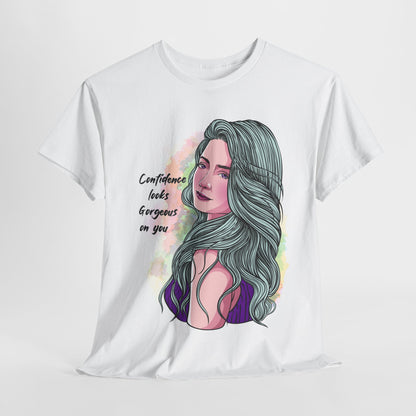 "Confidence Looks Gorgeous on You" - T-Shirt